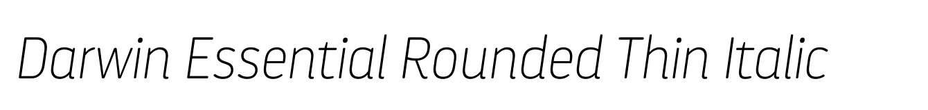Darwin Essential Rounded Thin Italic